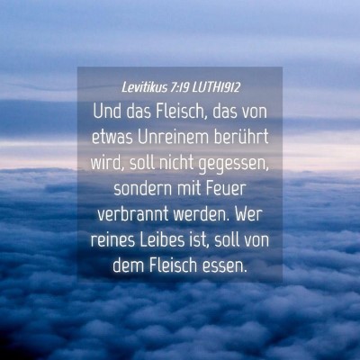 Picture 04 - Levitikus 7:19 LUTH1912 - Und das Fleisch, das von etwas Unreinem berührt - Bible Verse Picture
