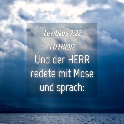 Picture 04 - Levitikus 7:22 LUTH1912 - Und der HERR redete mit Mose und - Bible Verse Picture