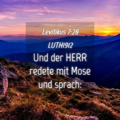 Picture 04 - Levitikus 7:28 LUTH1912 - Und der HERR redete mit Mose und - Bible Verse Picture
