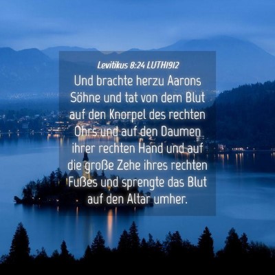 Picture 04 - Levitikus 8:24 LUTH1912 - Und brachte herzu Aarons Söhne und tat von dem - Bible Verse Picture