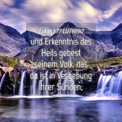 Picture 04 - Lukas 1:77 LUTH1912 - und Erkenntnis des Heils gebest seinem Volk, das - Bible Verse Picture