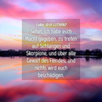 Picture 04 - Lukas 10:19 LUTH1912 - Sehet, ich habe euch Macht gegeben, zu treten auf - Bible Verse Picture