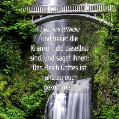 Picture 04 - Lukas 10:9 LUTH1912 - und heilet die Kranken, die daselbst sind, und - Bible Verse Picture