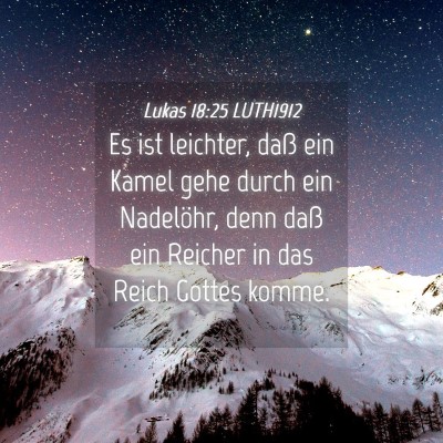 Picture 04 - Lukas 18:25 LUTH1912 - Es ist leichter, daß ein Kamel gehe durch ein - Bible Verse Picture