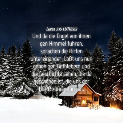 Picture 04 - Lukas 2:15 LUTH1912 - Und da die Engel von ihnen gen Himmel fuhren, - Bible Verse Picture