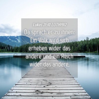 Picture 04 - Lukas 21:10 LUTH1912 - Da sprach er zu ihnen: Ein Volk wird sich erheben - Bible Verse Picture