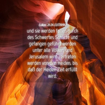 Picture 04 - Lukas 21:24 LUTH1912 - und sie werden fallen durch des Schwertes - Bible Verse Picture