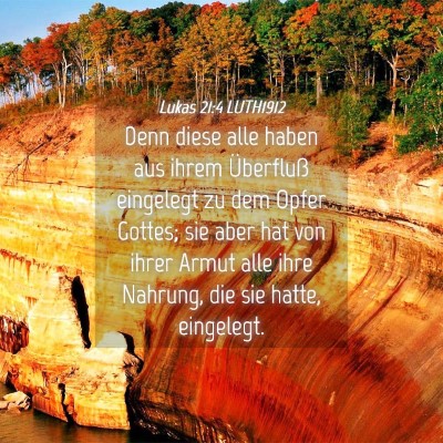 Picture 04 - Lukas 21:4 LUTH1912 - Denn diese alle haben aus ihrem Überfluß - Bible Verse Picture
