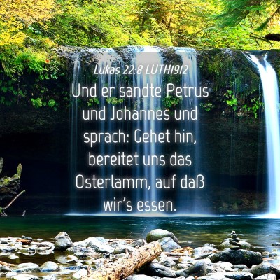 Picture 04 - Lukas 22:8 LUTH1912 - Und er sandte Petrus und Johannes und sprach: - Bible Verse Picture