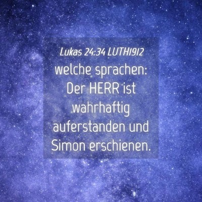 Picture 04 - Lukas 24:34 LUTH1912 - welche sprachen: Der HERR ist wahrhaftig - Bible Verse Picture