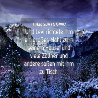 Picture 04 - Lukas 5:29 LUTH1912 - Und Levi richtete ihm ein großes Mahl zu in - Bible Verse Picture