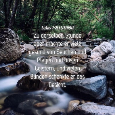 Picture 04 - Lukas 7:21 LUTH1912 - Zu derselben Stunde aber machte er viele gesund - Bible Verse Picture