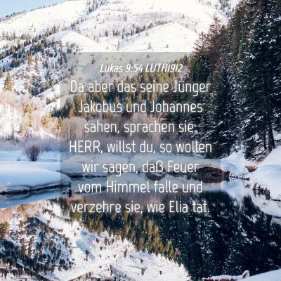 Picture 04 - Lukas 9:54 LUTH1912 - Da aber das seine Jünger Jakobus und Johannes - Bible Verse Picture