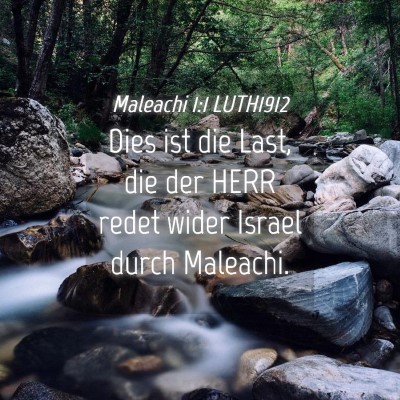 Picture 04 - Maleachi 1:1 LUTH1912 - Dies ist die Last, die der HERR redet wider - Bible Verse Picture