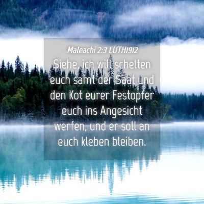 Picture 04 - Maleachi 2:3 LUTH1912 - Siehe, ich will schelten euch samt der Saat und - Bible Verse Picture