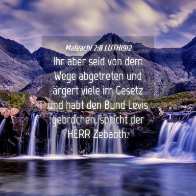 Picture 04 - Maleachi 2:8 LUTH1912 - Ihr aber seid von dem Wege abgetreten und ärgert - Bible Verse Picture