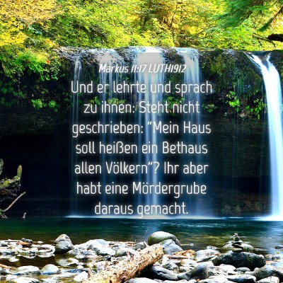 Picture 04 - Markus 11:17 LUTH1912 - Und er lehrte und sprach zu ihnen: Steht nicht - Bible Verse Picture
