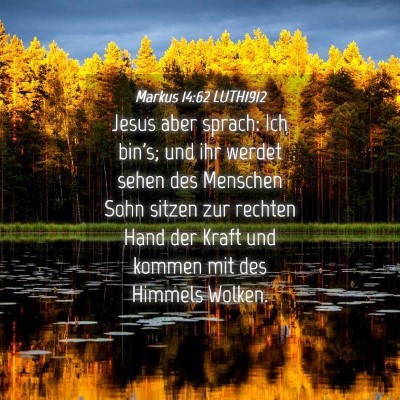 Picture 04 - Markus 14:62 LUTH1912 - Jesus aber sprach: Ich bin's; und ihr werdet - Bible Verse Picture