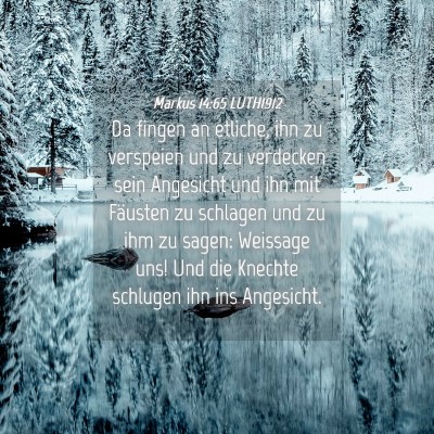 Picture 04 - Markus 14:65 LUTH1912 - Da fingen an etliche, ihn zu verspeien und zu - Bible Verse Picture