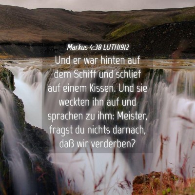 Picture 04 - Markus 4:38 LUTH1912 - Und er war hinten auf dem Schiff und schlief auf - Bible Verse Picture