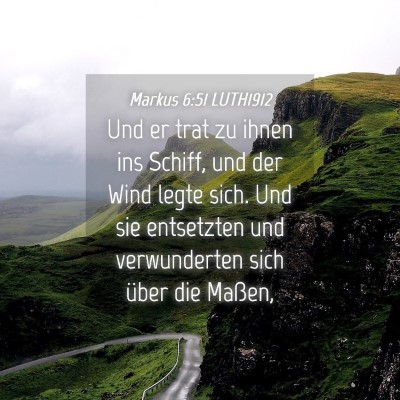 Picture 04 - Markus 6:51 LUTH1912 - Und er trat zu ihnen ins Schiff, und der Wind - Bible Verse Picture
