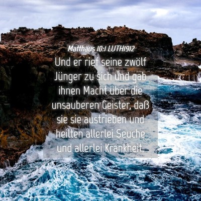 Picture 04 - Matthäus 10:1 LUTH1912 - Und er rief seine zwölf Jünger zu sich und gab - Bible Verse Picture