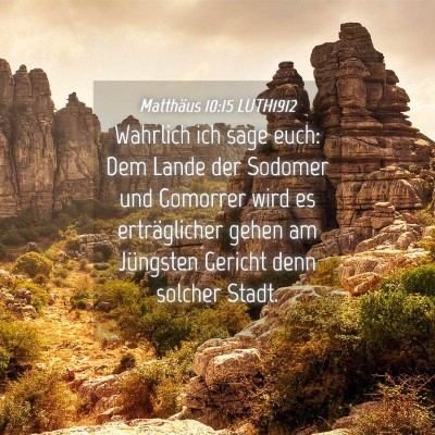 Picture 04 - Matthäus 10:15 LUTH1912 - Wahrlich ich sage euch: Dem Lande der Sodomer und - Bible Verse Picture