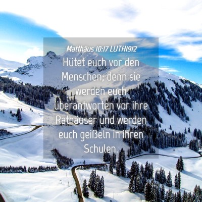 Picture 04 - Matthäus 10:17 LUTH1912 - Hütet euch vor den Menschen; denn sie werden - Bible Verse Picture