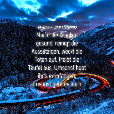 Picture 04 - Matthäus 10:8 LUTH1912 - Macht die Kranken gesund, reinigt die - Bible Verse Picture