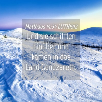 Picture 04 - Matthäus 14:34 LUTH1912 - Und sie schifften hinüber und kamen in das Land - Bible Verse Picture