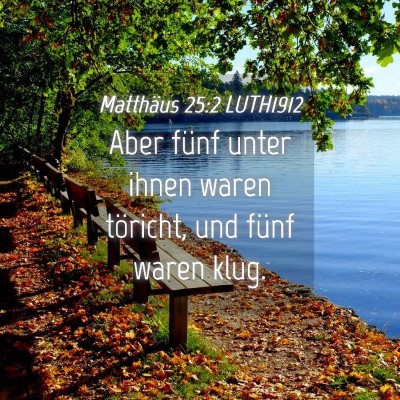 Picture 04 - Matthäus 25:2 LUTH1912 - Aber fünf unter ihnen waren töricht, und fünf - Bible Verse Picture