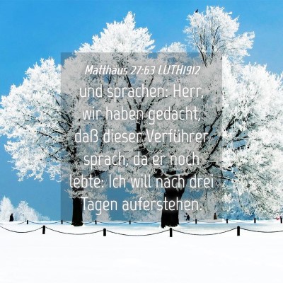 Picture 04 - Matthäus 27:63 LUTH1912 - und sprachen: Herr, wir haben gedacht, daß - Bible Verse Picture
