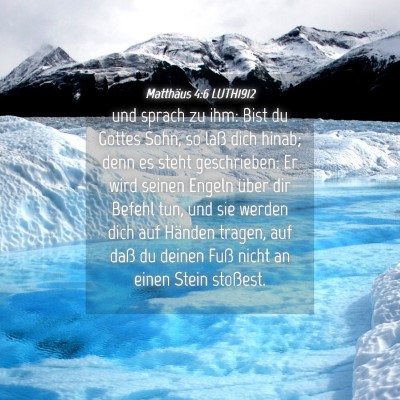 Picture 04 - Matthäus 4:6 LUTH1912 - und sprach zu ihm: Bist du Gottes Sohn, so laß - Bible Verse Picture