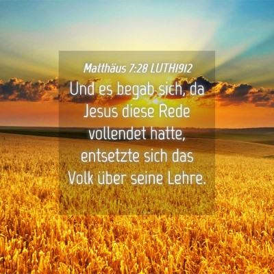 Picture 04 - Matthäus 7:28 LUTH1912 - Und es begab sich, da Jesus diese Rede vollendet - Bible Verse Picture