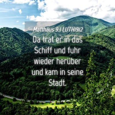 Picture 04 - Matthäus 9:1 LUTH1912 - Da trat er in das Schiff und fuhr wieder herüber - Bible Verse Picture