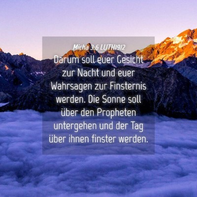 Picture 04 - Micha 3:6 LUTH1912 - Darum soll euer Gesicht zur Nacht und euer - Bible Verse Picture