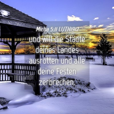 Picture 04 - Micha 5:11 LUTH1912 - und will die Städte deines Landes ausrotten und - Bible Verse Picture