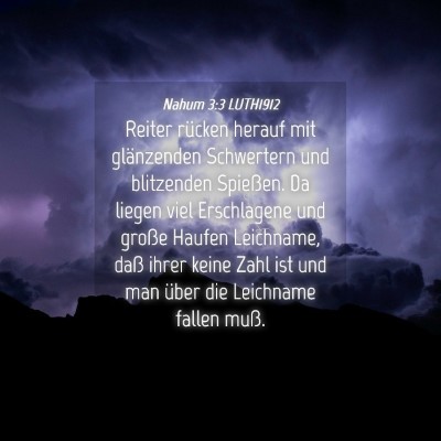 Picture 04 - Nahum 3:3 LUTH1912 - Reiter rücken herauf mit glänzenden Schwertern - Bible Verse Picture