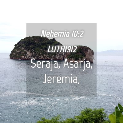 Picture 04 - Nehemia 10:2 LUTH1912 - Seraja, Asarja, - Bible Verse Picture