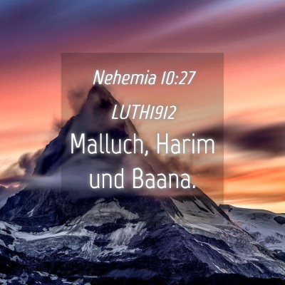 Picture 04 - Nehemia 10:27 LUTH1912 - Malluch, Harim und - Bible Verse Picture