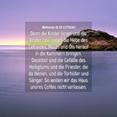 Picture 04 - Nehemia 10:39 LUTH1912 - Denn die Kinder Israel und die Kinder Levi sollen - Bible Verse Picture