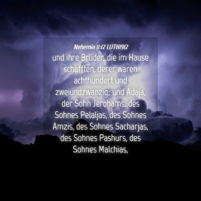 Picture 04 - Nehemia 11:12 LUTH1912 - und ihre Brüder, die im Hause schafften, derer - Bible Verse Picture