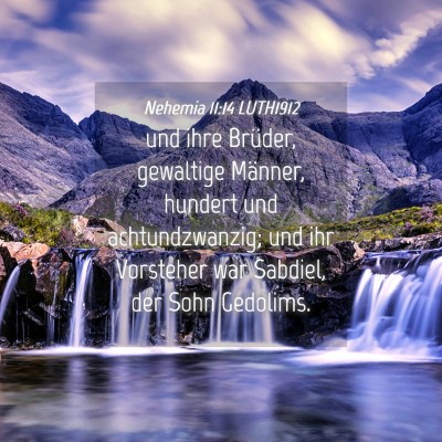 Picture 04 - Nehemia 11:14 LUTH1912 - und ihre Brüder, gewaltige Männer, hundert und - Bible Verse Picture