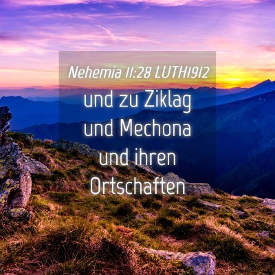 Picture 04 - Nehemia 11:28 LUTH1912 - und zu Ziklag und Mechona und ihren - Bible Verse Picture