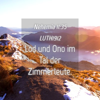 Picture 04 - Nehemia 11:35 LUTH1912 - Lod und Ono im Tal der - Bible Verse Picture