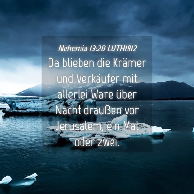 Picture 04 - Nehemia 13:20 LUTH1912 - Da blieben die Krämer und Verkäufer mit - Bible Verse Picture