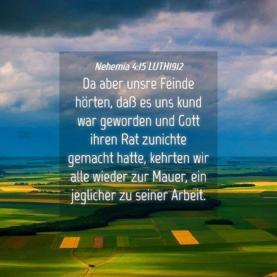 Picture 04 - Nehemia 4:15 LUTH1912 - Da aber unsre Feinde hörten, daß es uns kund - Bible Verse Picture