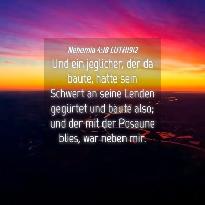 Picture 04 - Nehemia 4:18 LUTH1912 - Und ein jeglicher, der da baute, hatte sein - Bible Verse Picture