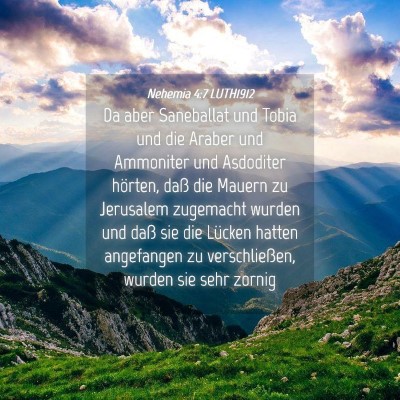 Picture 04 - Nehemia 4:7 LUTH1912 - Da aber Saneballat und Tobia und die Araber und - Bible Verse Picture