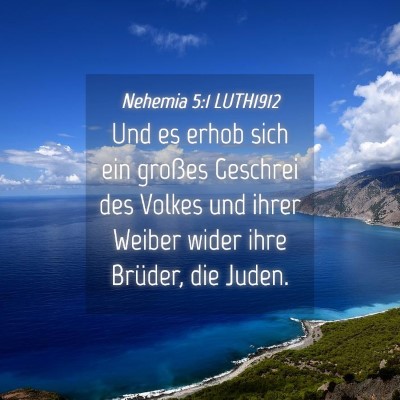 Picture 04 - Nehemia 5:1 LUTH1912 - Und es erhob sich ein großes Geschrei des Volkes - Bible Verse Picture